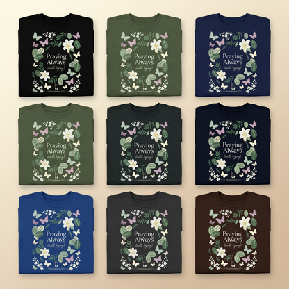 Praying Always (Well, Trying) T-Shirt_6color_grid