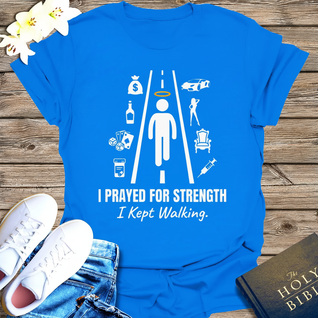 I Prayed for Strength T-Shirt_extreme_za