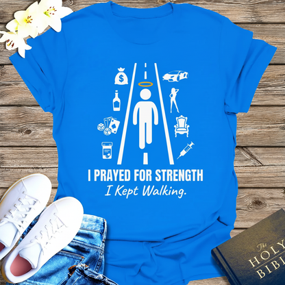 I Prayed for Strength T-Shirt_extreme_za