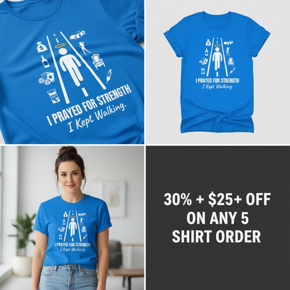 I Prayed for Strength T-Shirt_4_panel
