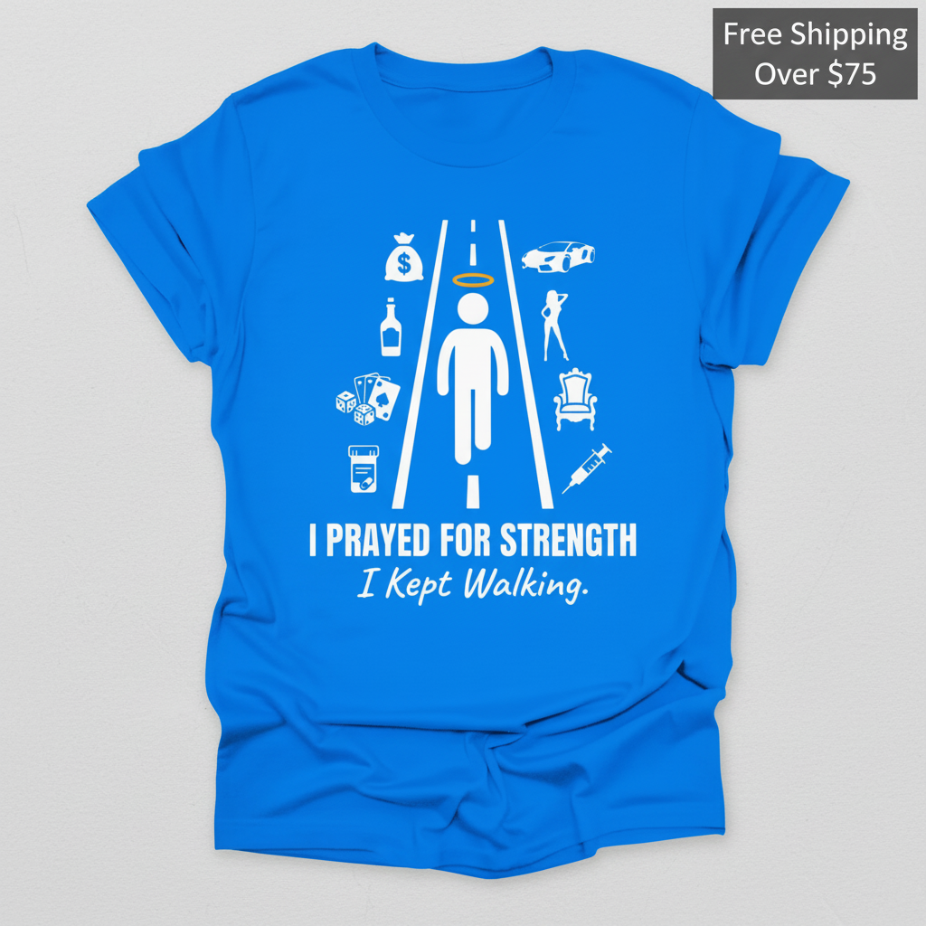 I Prayed for Strength T-Shirt_clean