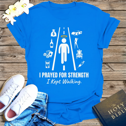 I Prayed for Strength T-Shirt_dual_model_life