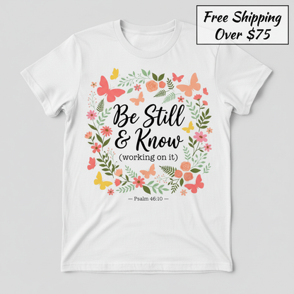 Be Still & Know T-Shirt_clean