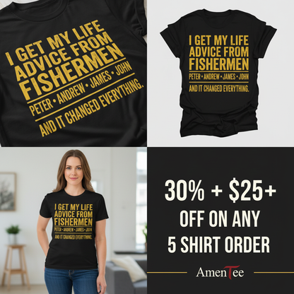 Life Advice from Fishermen T-Shirt_4_panel