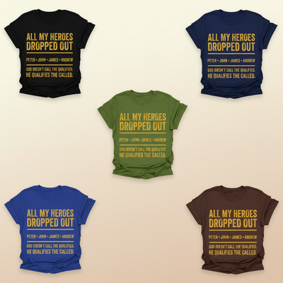 All My Heroes Dropped Out T-Shirt_6color_grid