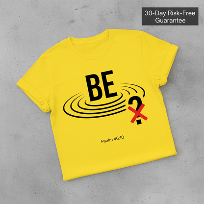 Be Still Scripture T-Shirt_fold_tilt