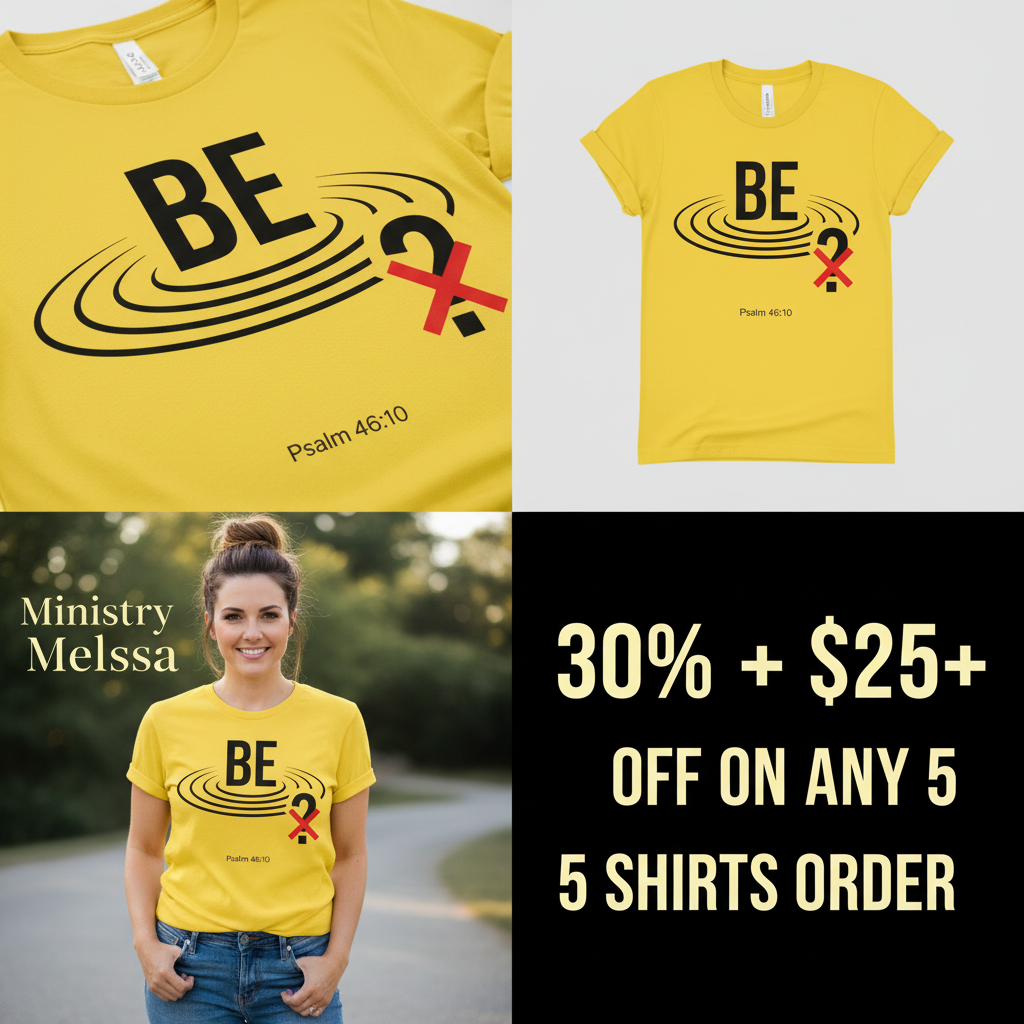 Be Still Scripture T-Shirt_4_panel