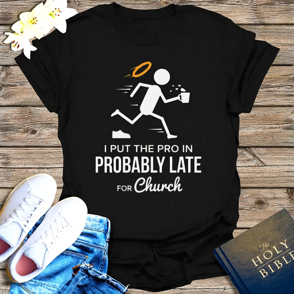 Probably Late to Church T-Shirt_dual_model_life