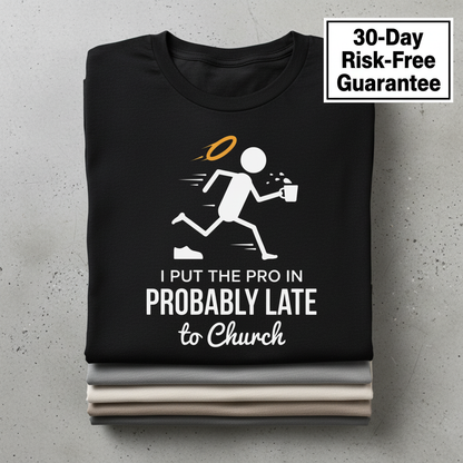 Probably Late to Church T-Shirt_stacked_flatlay
