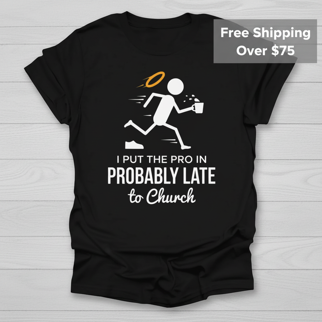 Probably Late to Church T-Shirt_clean