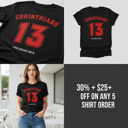 Corinthians 13 Love Never Fails T-Shirt_4_panel
