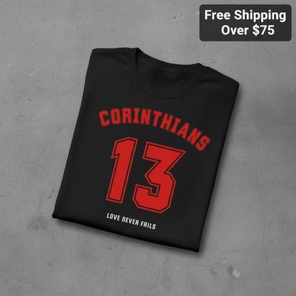 Corinthians 13 Love Never Fails T-Shirt_fold_tilt