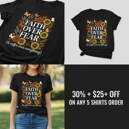 Faith Over Fear (& Coffee) T-Shirt_4_panel