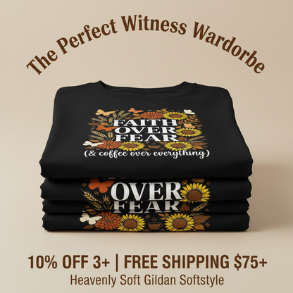 Faith Over Fear (& Coffee) T-Shirt_stacked_promotion