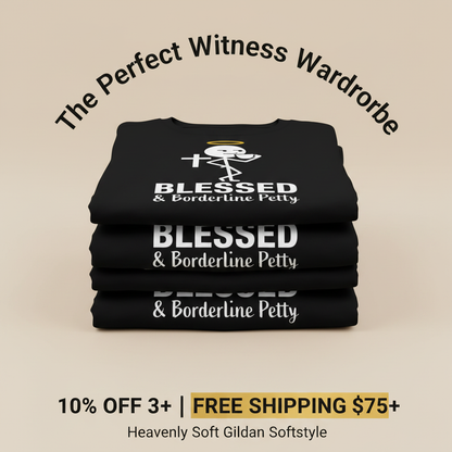 Blessed & Borderline Petty T-Shirt_stacked_promotion
