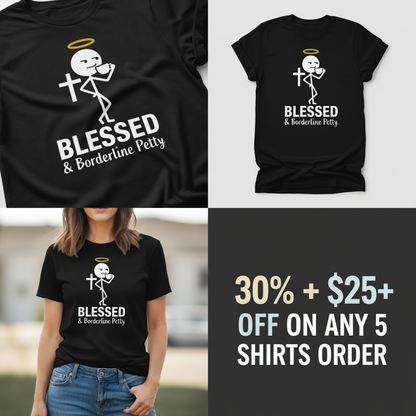 Blessed & Borderline Petty T-Shirt_4_panel