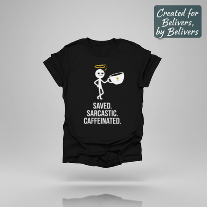 Saved Sarcastic Caffeinated T-Shirt_3d_float
