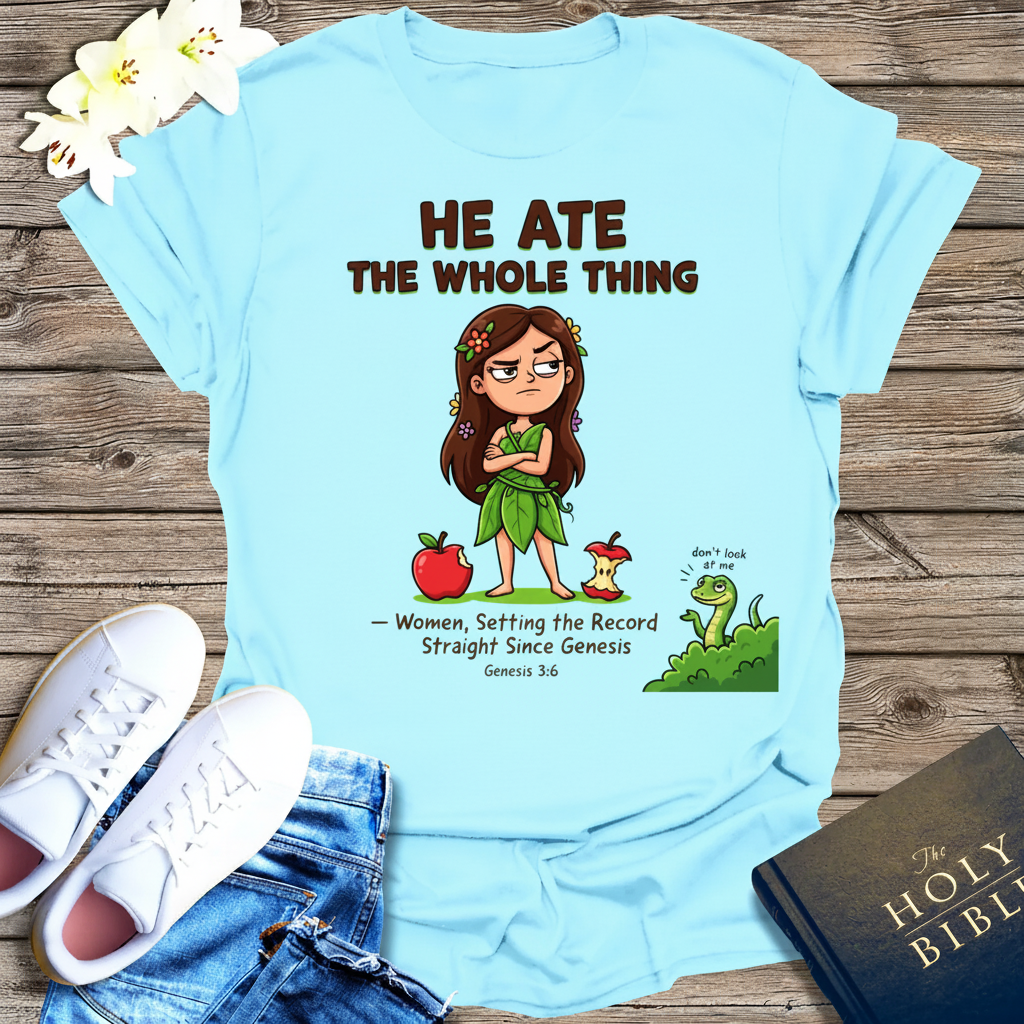 He Ate the Whole Thing T-Shirt_triple_model
