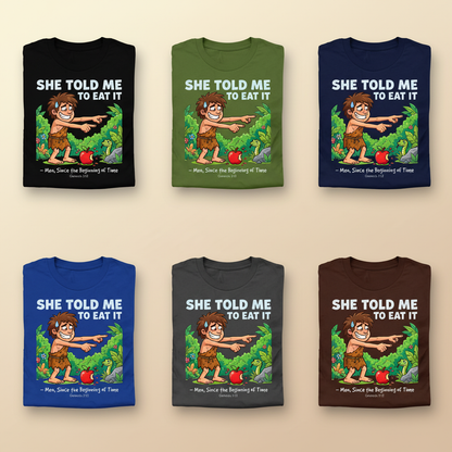 She Told Me to Eat It T-Shirt_6color_grid