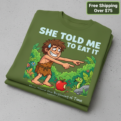 She Told Me to Eat It T-Shirt_stacked_flatlay