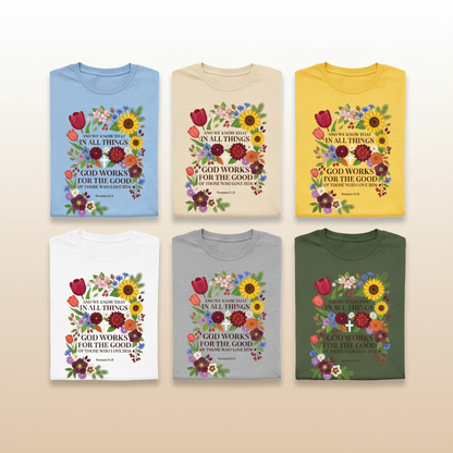 God Works for the Good T-Shirt_6color_grid