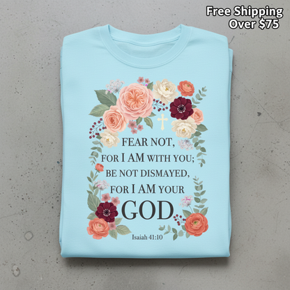 Fear Not Floral Scripture T-Shirt_stacked_flatlay