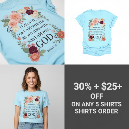 Fear Not Floral Scripture T-Shirt_4_panel