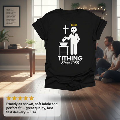 Tithing Since 1985 T-Shirt_review_5star