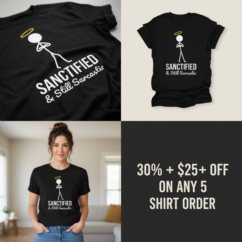 Sanctified & Sarcastic T-Shirt_4_panel