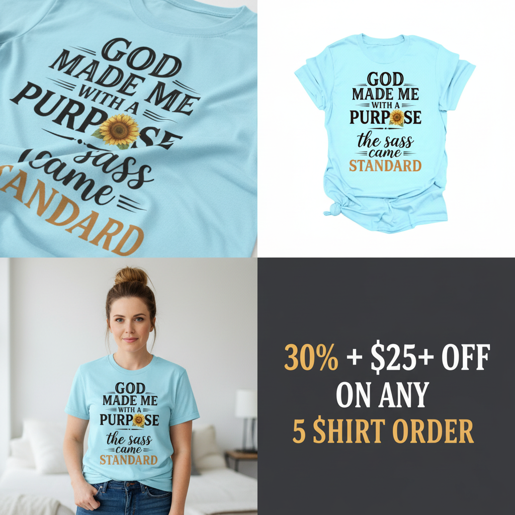 God Made Me With Sass T-Shirt_4_panel