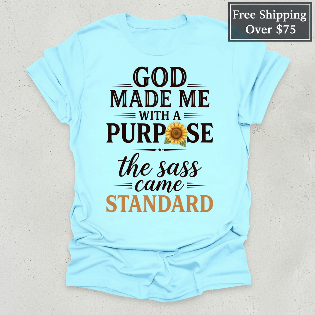 God Made Me With Sass T-Shirt_clean