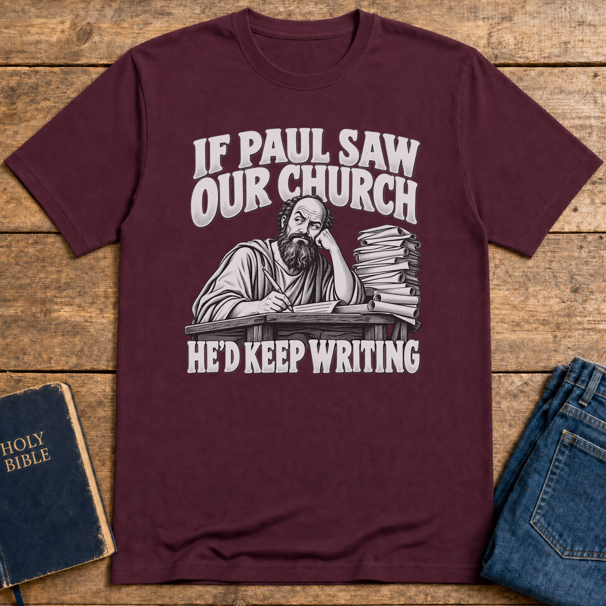 Paul Keeps Writing T-Shirt — Maroon